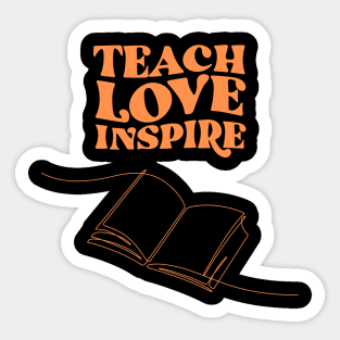 Teach Love Inspire Sticker